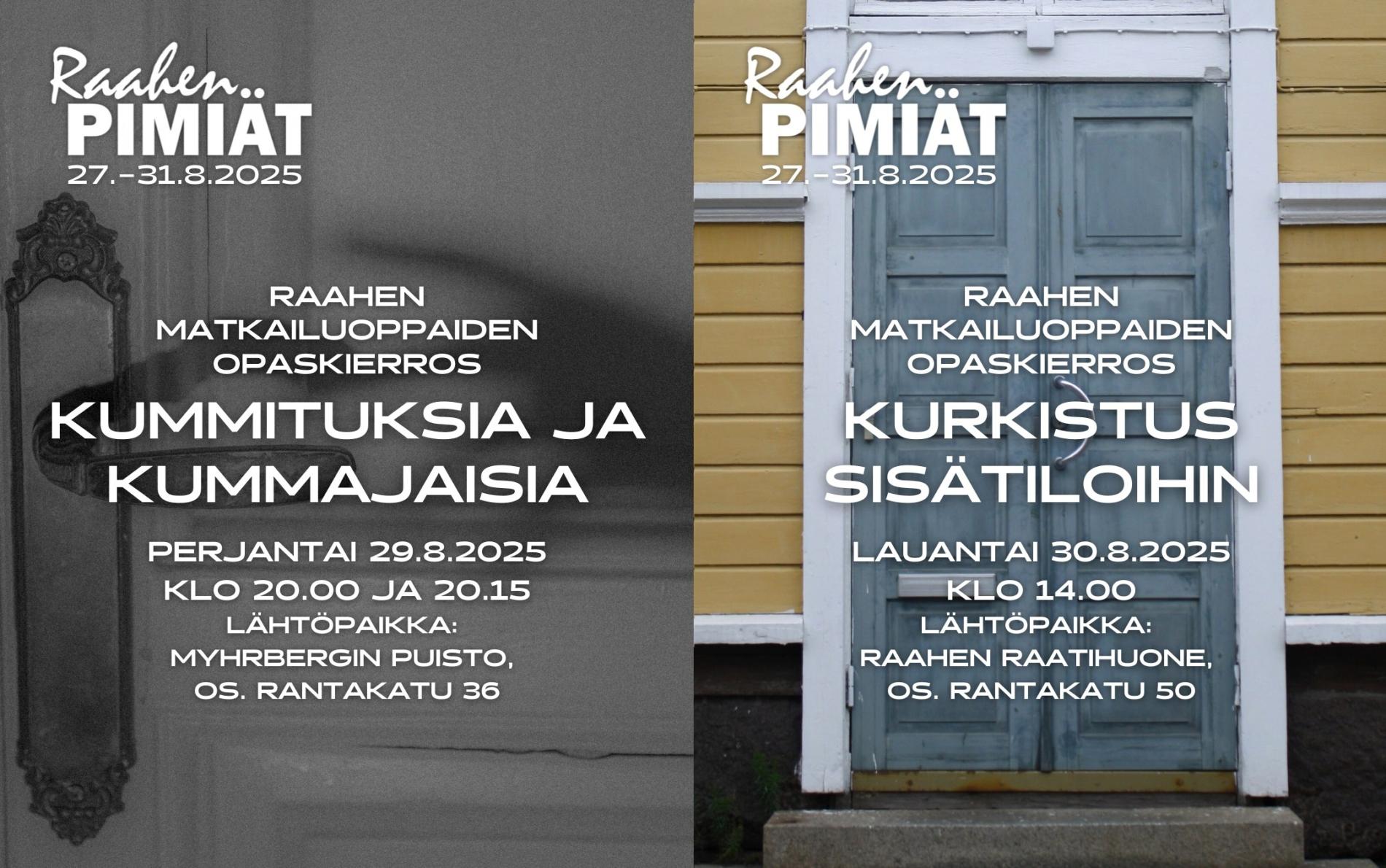 Matkailuoppaiden kierrokset Raahen Pimiöillä.