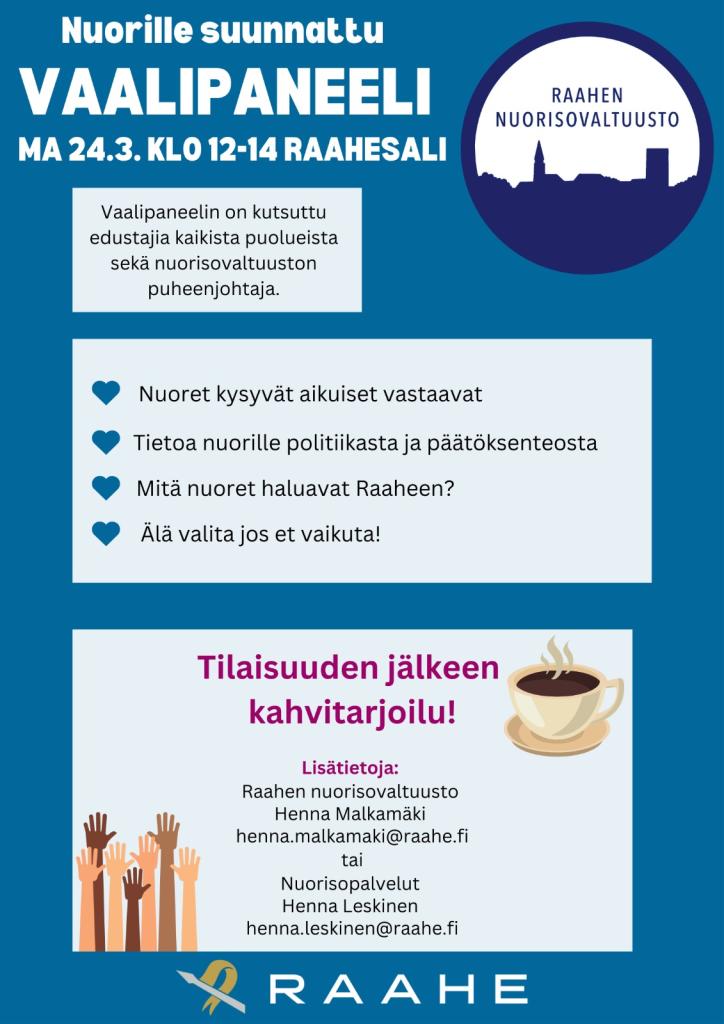 Kuvassa mainos nuorille suunnatusta vaalipaneelista. Vaalipaneeli järjestetään Raahesalissa maanantaina 24.3. klo 12-14. Kuvassa on Raahen Nuorisovaltuuston logo. Vaalipaneeliin on kutsuttu edustajia kaikista puolueista sekä nuorisovaltuuston puheenjohtaja.