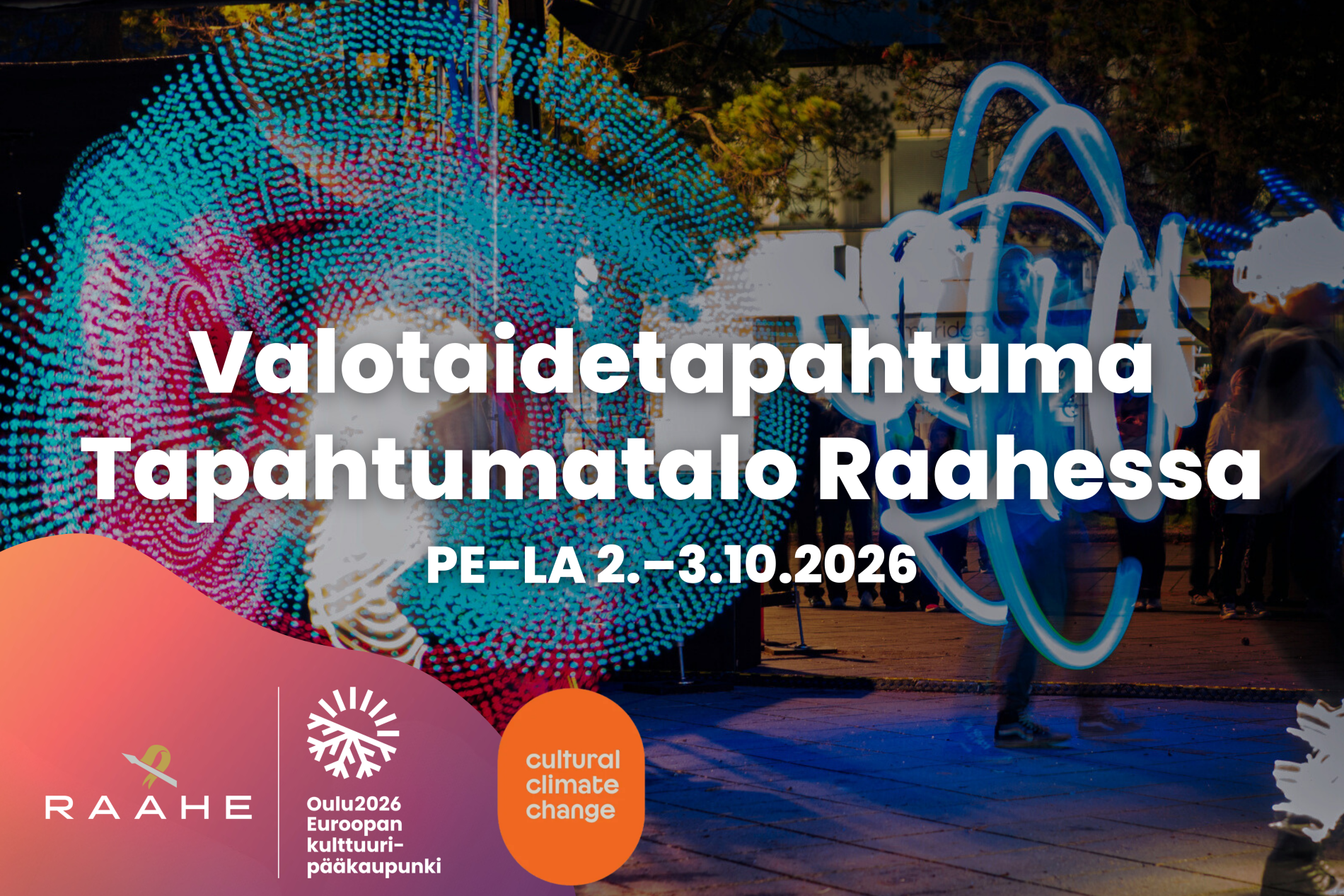 Valotaidetapahtuma Tapahtumatalo Raahessa 2.–3.10.