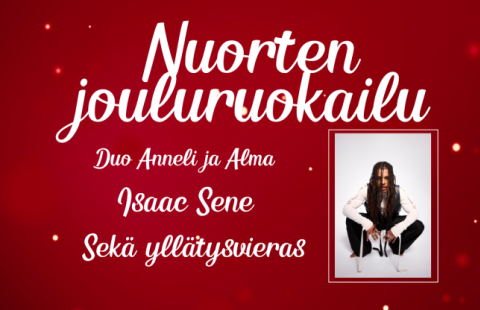 Kuvassa lukee: "Nuorten jouluruokailu. Duo Anneli ja Alma, Isaac Sene sekä yllätysvieras." Kuvassa on myös kuva artistista Isaac Senestä, joka on kyykyssä ja katsoo kuvaaja kohden.